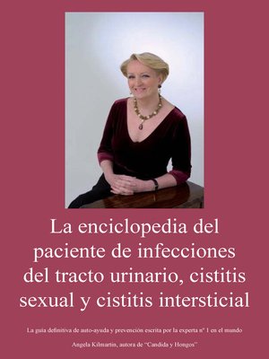 cover image of La Enciclopedia del Paciente de Infecciones del Tracto Urinario, Cistitis Sexual y Cistitis Intersticial